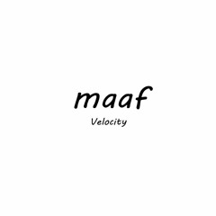 Maaf - Velocity