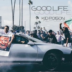Kid Poison - Good Life (Remix Oliver Francis)2017*