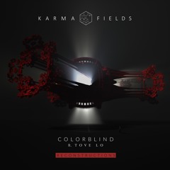 Karma Fields | Colorblind ft. Tove Lo (Left/Right Remix)