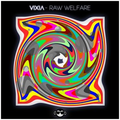 VIXIA - Raw Welfare (Original Mix) [Get Monkey Premiere]