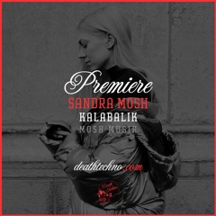 DT:Premiere | Sandra Mosh - Kalabalik [MOSH Musik]