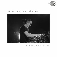 VIEWCAST # 020 // Alexander Maier