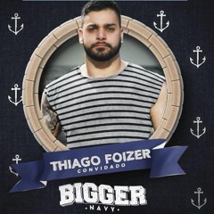 Thiago Foizer - Bigger Navy