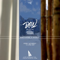 Darker Than Wax FM #120 ft. Teleseen • 5th May 2018