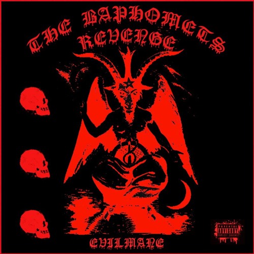 EVILMANE - THE BAPHOMET'S REVENGE (PROD. SLICK KILLA)