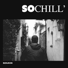 So Chill' (Prod. Juan RIOS)[SOU#1]