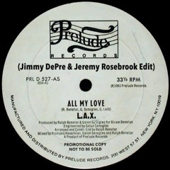 LAX - All My Love (Jimmy DePre & Jeremy Rosebrook Edit)