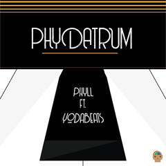 PHYLL Ft. YodaBeats - Phydatrum
