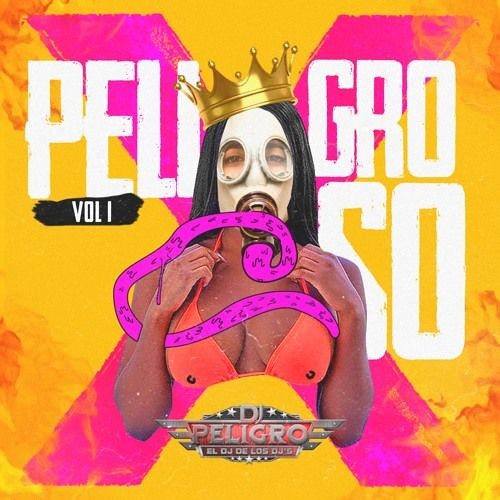 Stream DJ PELIGRO MIX VOL 1 (REGGAETON PELIGROSO 2018) by Dj Peligro