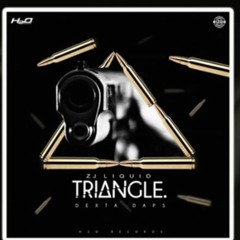 Dexta Daps - Triangle ft. ZJ Liquid - May 18 @DJDEMZ