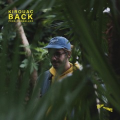 Kirouac - back [Prod. KodakLudo]