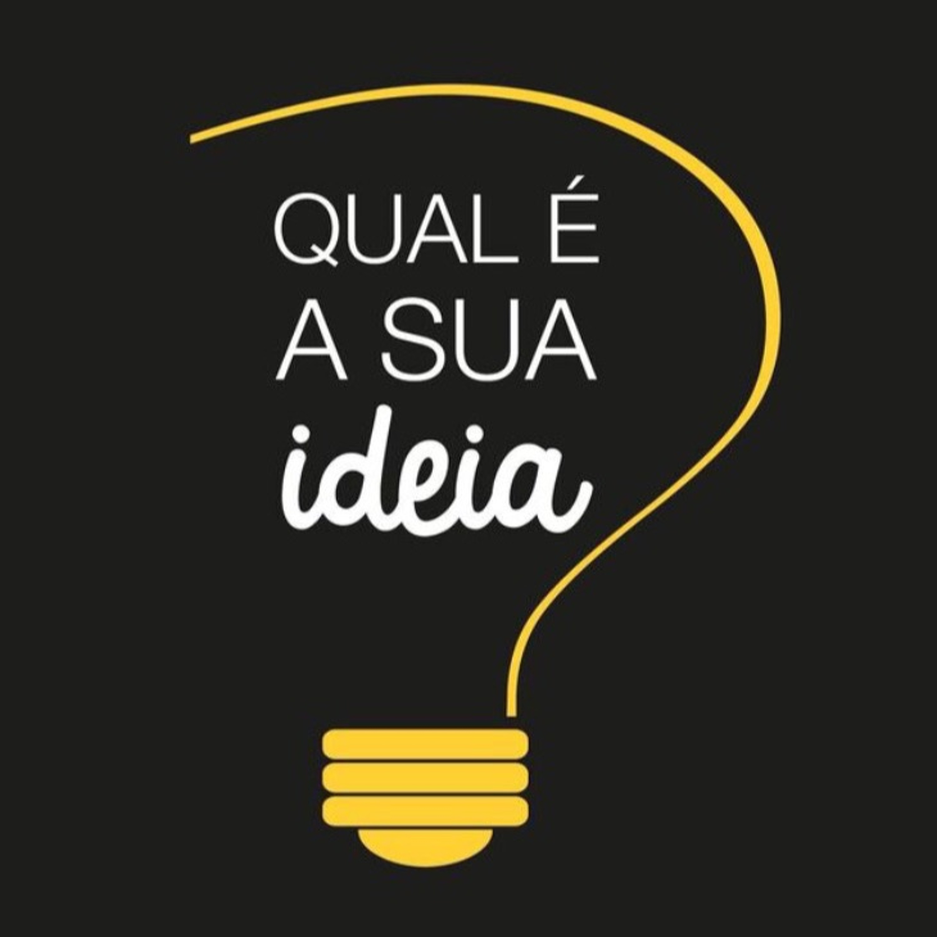 Qual é a sua ideia