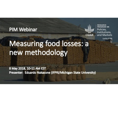 PIM Webinar Series:  Measuring food losses: a new methodology - 5/8/2018