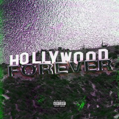 Hollywood Forever (Prod. Prettyheartbreak)