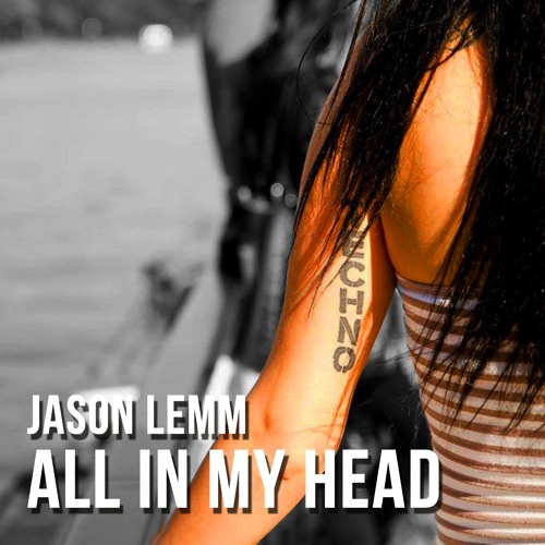 Jason Lemm - All In My Head (Original Mix)