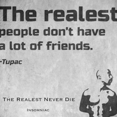 The Realest Never Die (Prod. By Insomniac)
