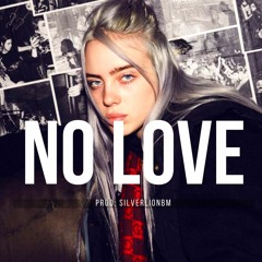 No Love - ShilohDynasty ft. Billie Eilish Type Beat