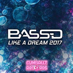Bass-D - Like A Dream 2017