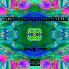 I know Some Somewhere- Rogue