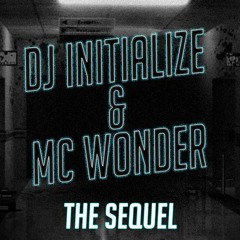 DJ Initialize & MC Wonder - The Sequel (May 2018)