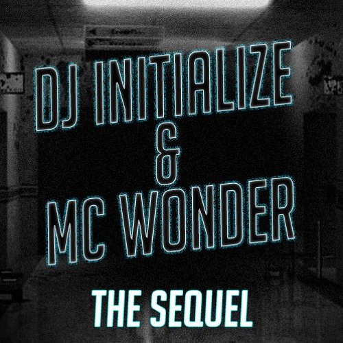 DJ Initialize & MC Wonder - The Sequel (May 2018)