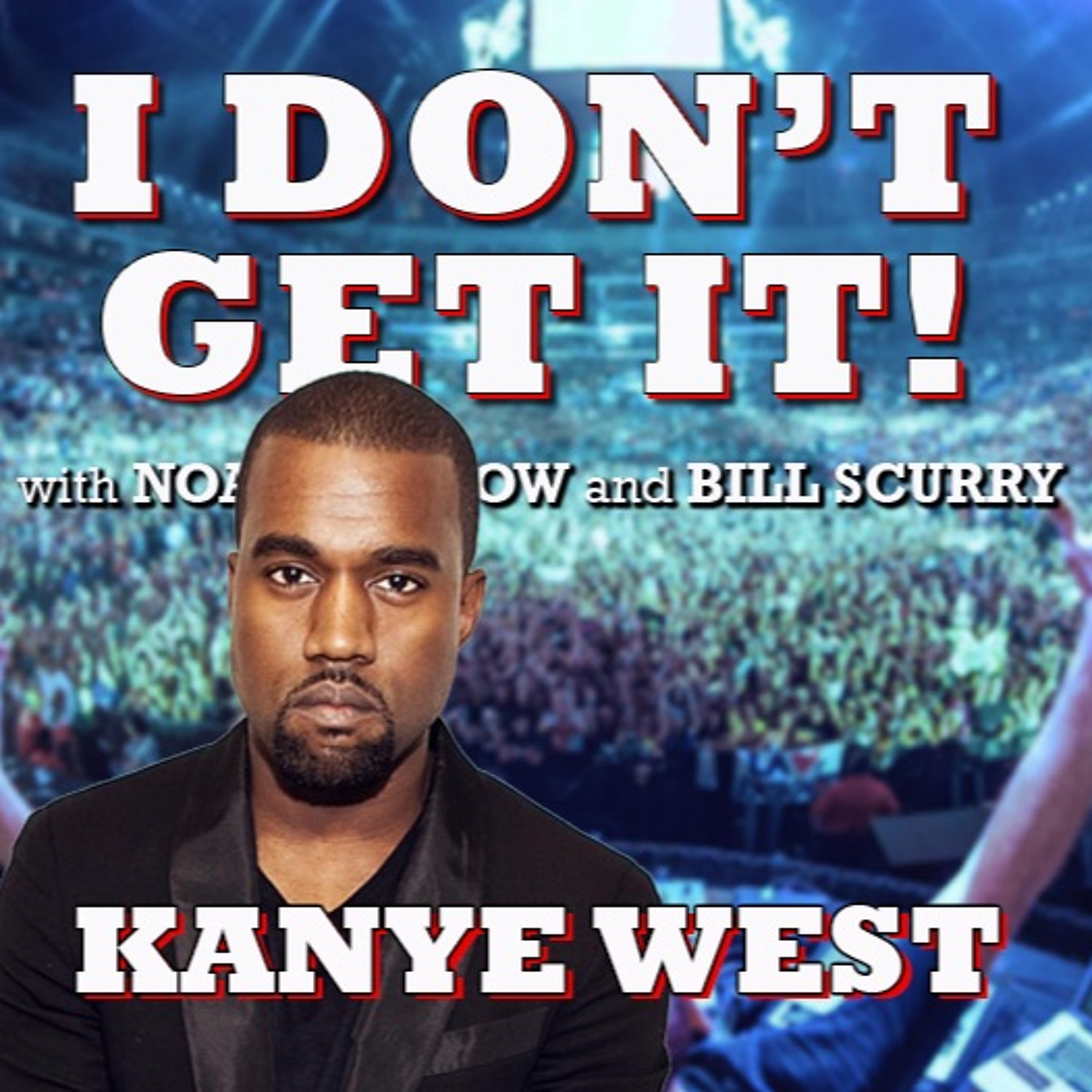 I Don\'t Get It Podcast