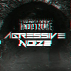 NOiZYZONE | NOIZCAST#1 BY AGRESSIVE NOIZE