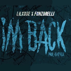 Lil Kobe X Fonzorelli - I'm Back (Freestyle) Prod. RickyRick