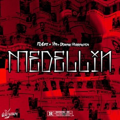 Medellín Ft FlyLife & Vin