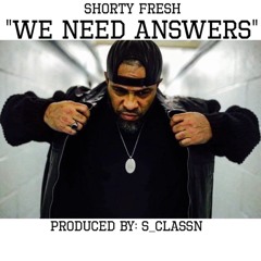 "WE NEED ANSWERS"