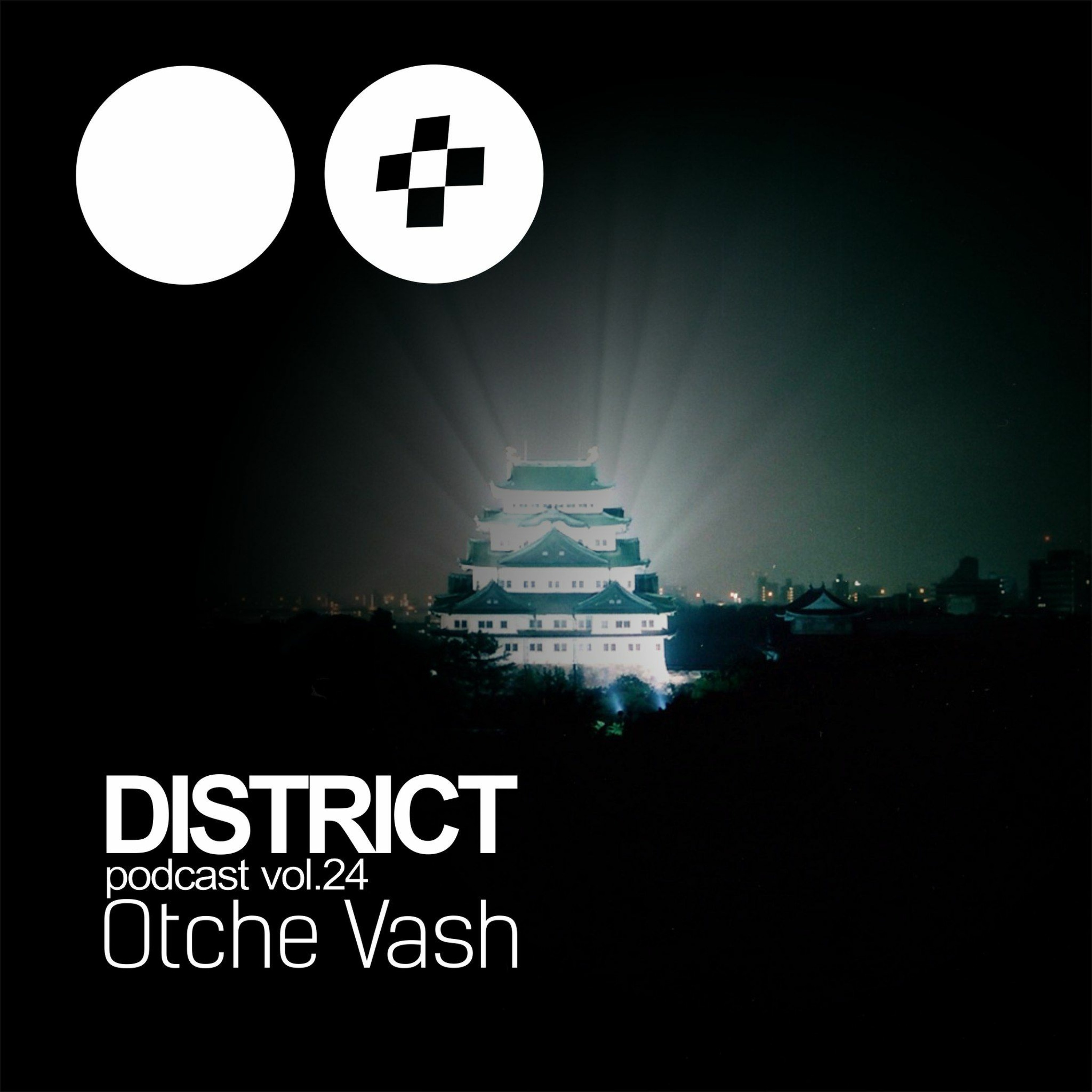 Otche Vash - DISTRICT Podcast Vol. 24