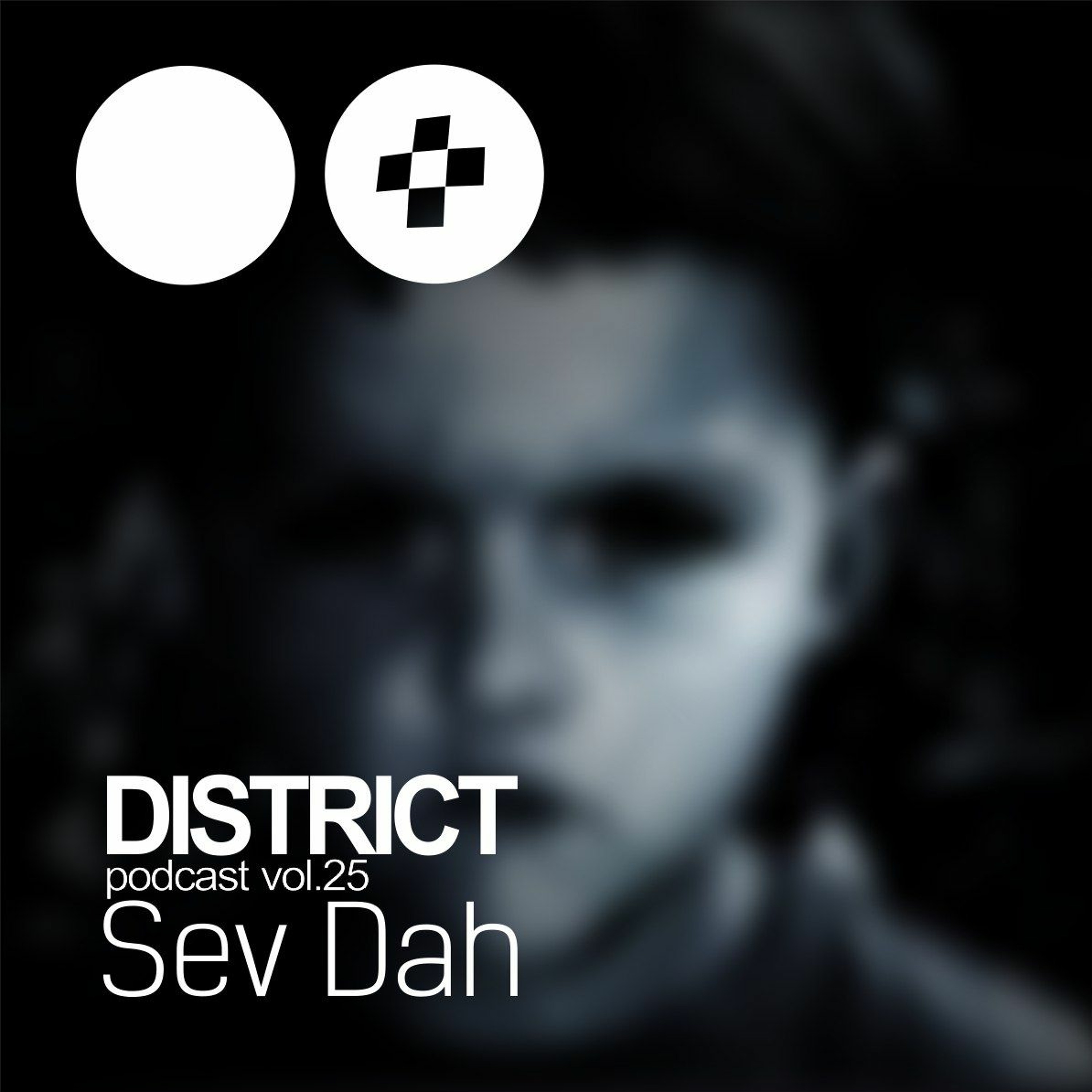 Sev Dah - DISTRICT Podcast vol. 25 episode artwork
