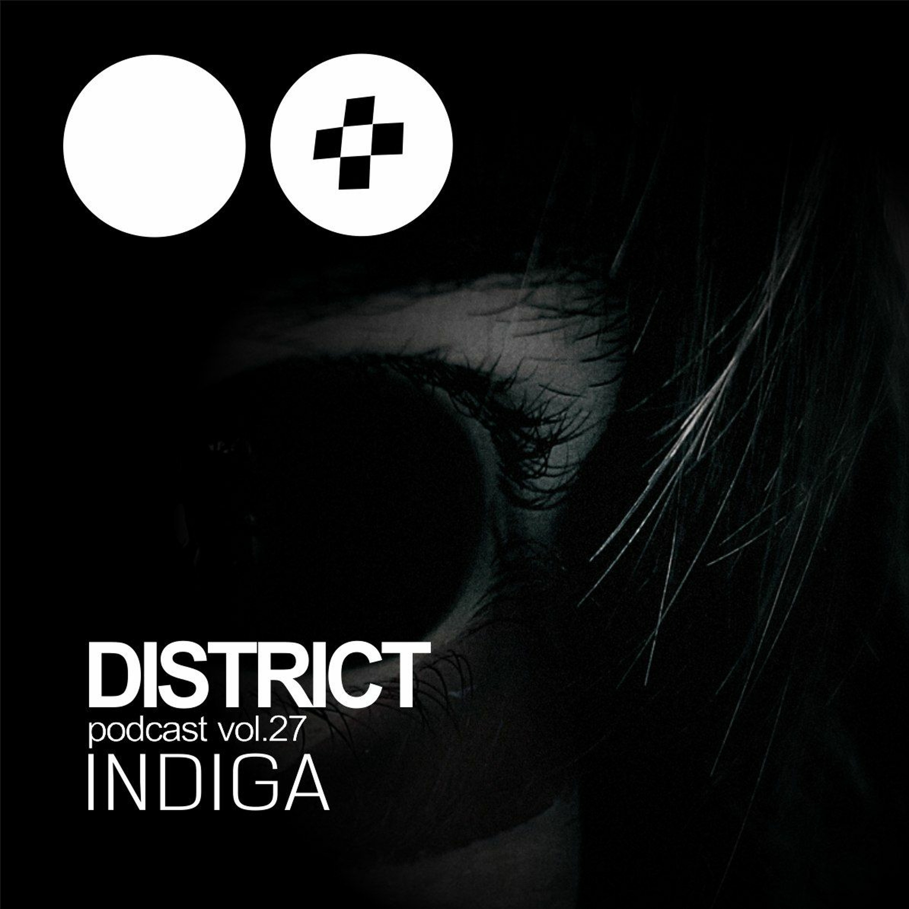 INDIGA - DISTRICT Podcast Vol. 27