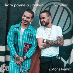 Liam Payne & J Balvin - Familiar (Zixtone Remix)