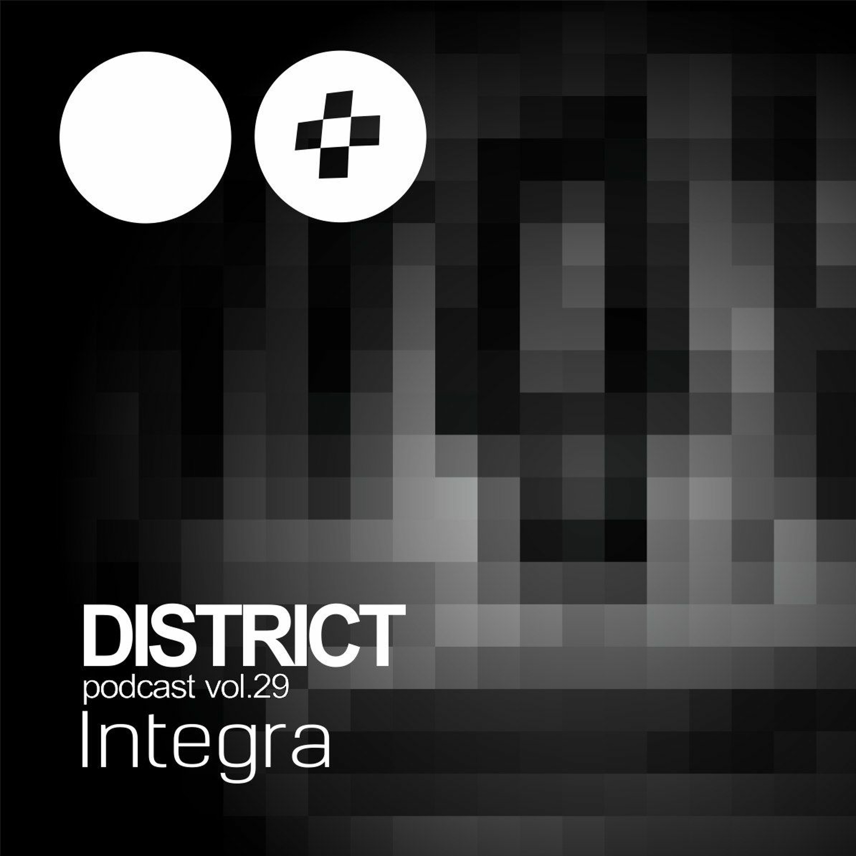 Integra - DISTRICT Podcast Vol.29