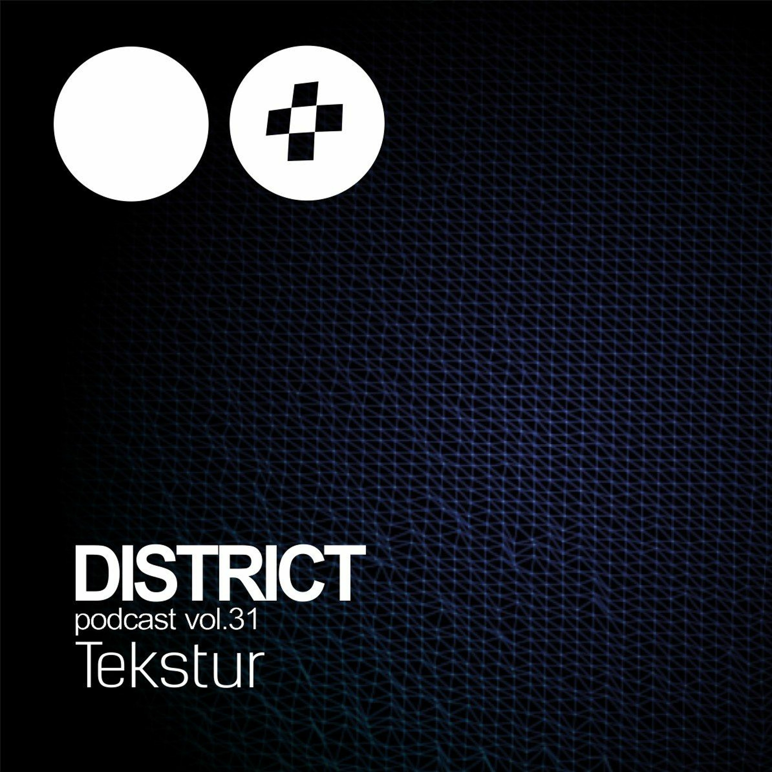 Tekstur - DISTRICT Podcast Vol. 31
