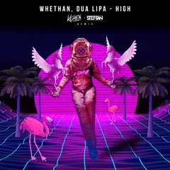 Whethan, Dua Lipa - High (Kohen & Steffan Remix)