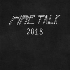 Fire Talk 2018