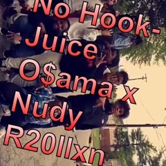 No Hook($tick$) - Juice O$ama x Nudy R20llxn