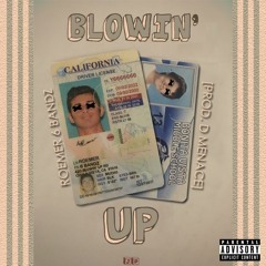 Blowin' Up [ Prod. D Menace ]