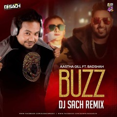 Buzz - Aastha gill Ft. Badshah Dj Sach Remix