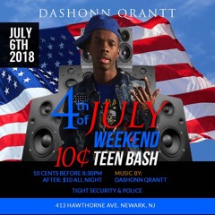 Dashonn Qrantt 4th Of July Weekend 10 Cent Teen Bash(Essex County) Jersey Club Promo