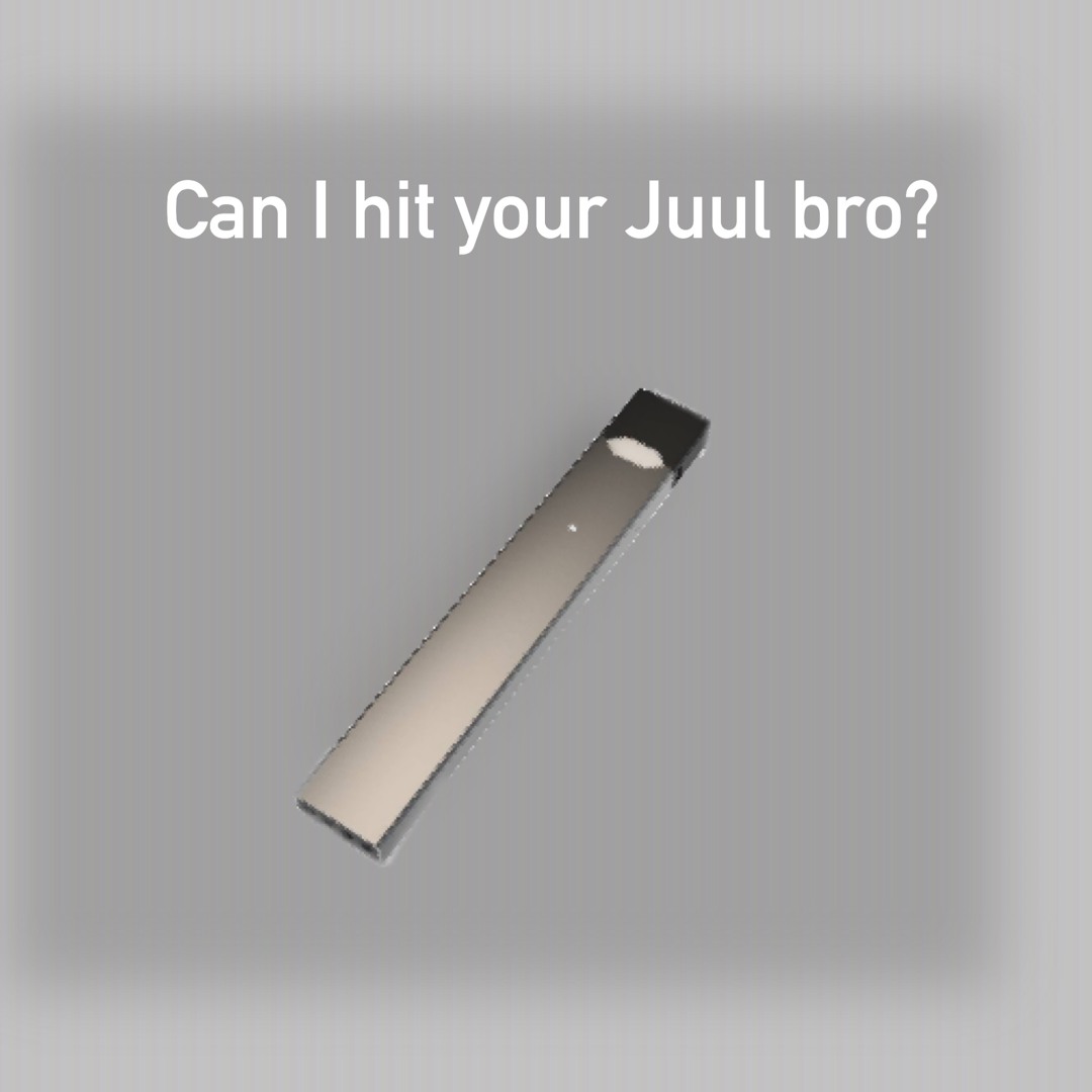 Stream Can I Hit Your Juul Bro? by NoRole | Listen online for free on  SoundCloud