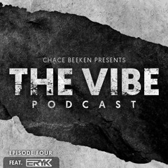 THE VIBE PODCAST - EPISODE 4 FEAT. ERYK      ( CLICK *BUY* FOR FREE DOWNLOAD )