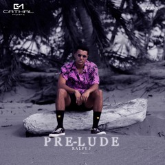 Prelude - Ralfy J