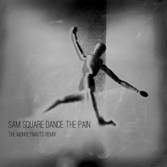 Sam Square Dance The Pain Monkeynauts Remix