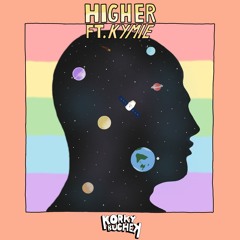 Higher ft. Kymie - Korky Buchek