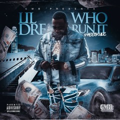 Lil'Dre WHO RUN IT(freestyle)