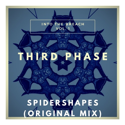 Third Phase - Spidershapes (98 BPM)