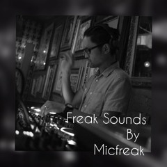 Freaksounds by Micfreak May 2018